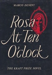 Rosa at Ten O'Clock (Marco Denevi)