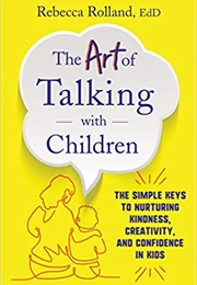 The Art of Talking With Children (Rebecca Rolland)