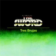 "Tres Brujas" by the Sword