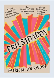 Priestdaddy: A Memoir (Patricia Lockwood)
