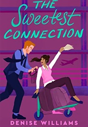 The Sweetest Connection (Denise Williams)
