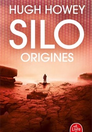 Silo Origins (Hugh Howey)