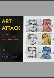 Art Attack: A Short History of the Avant-Garde (Marc Aronson)