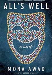 All's Well (Mona Awad)