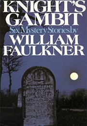 Knight&#39;s Gambit (William Faulkner)