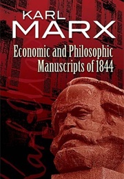 Economic & Philosophic Manuscripts of 1844 (Karl Marx)