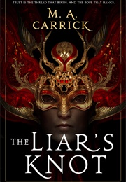 The Liar's Knot (M.A. Carrick)