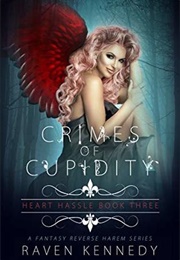 Crimes of Cupidity (Raven Kennedy)