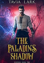 The Paladin's Shadow (Tavia Lark)