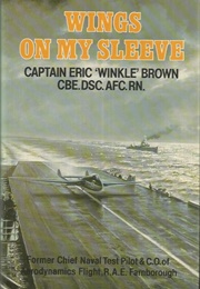 Wings on My Sleeve (Eric 'Winkle' Brown)