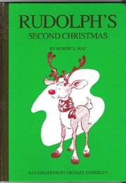Rudolph's Second Christmas (Robert Lewis May)