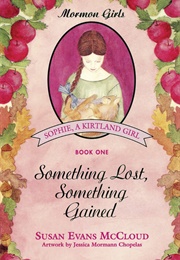 Something Lost, Something Gained (Susan Evans McCloud)