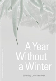 A Year Without a Winter (Dehlia Hannah Ed.)