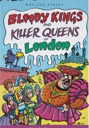 Bloody Kings & Killer Queens of London (Natasha Narayan)