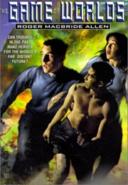 The Game of Worlds (Roger McBride Allen)