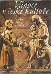 Vánoce V České Kultuře (Václav Frolec)