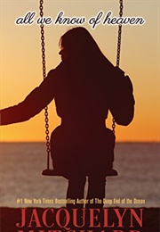 All We Know of Heaven (Jacquelyn Mitchard)