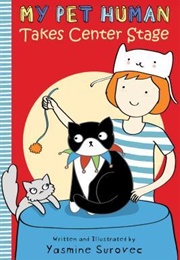 My Pet Human Takes Center Stage (Yasmine Surovec)