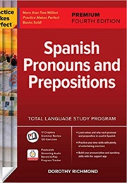 Practice Makes Perfect: Spanish Pronouns and Prepositions (Dorothy Richmond)