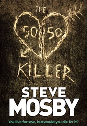 The 50/50 Killer (Steve Mosby)