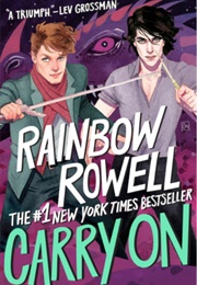 Carry on (Simon Snow, #1) (Rainbow Rowell)