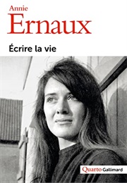 Écrire La Vie (Annie Ernaux)
