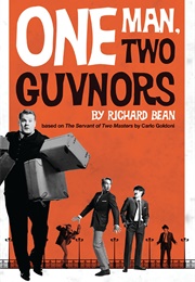 One Man, Two Guvnors (Richard Bean)