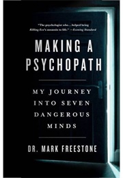 Making a Psychopath (Mark Freestone)