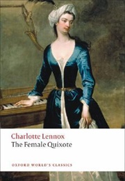 The Female Quixote (Charlotte Lennox)