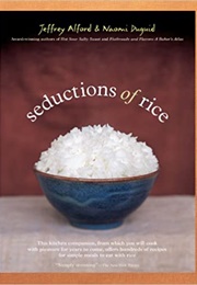 Seductions of Rice (Jeffrey Alford)