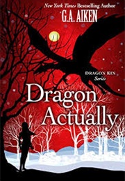 Dragon Actually (G. A. Aiken)