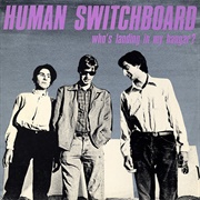 Human Switchboard ‎– Who's Landing in My Hangar?