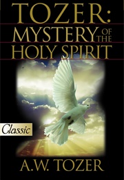 Tozer: Mystery of the Holy Spirit (Tozer, A.W.)