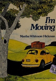 I'm Moving (Martha Whitmore Hickman)