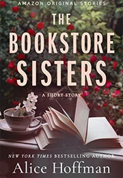 The Bookstore Sisters (Alice Hoffman)
