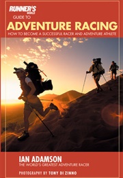 Runner's World Guide to Adventure Racing (Ian A. Adamson)