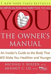YOU: The Owner's Manual (Michael F. Roizen)