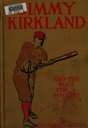 Jimmy Kirkland and the Plot for a Pennant (Hugh S. Fullerton)