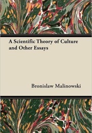 A Scientific Theory of Culture and Other Essays (Bronislaw Malinowski)