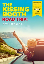 The Kissing Booth: Road Trip! (Beth Reekles)