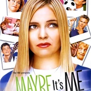 Maybe It's Me