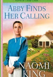 Abby Finds Her Calling (Naomi King)