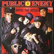 "Bring the Noise," Public Enemy (1988)