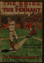 The  Bride and the Pennant (Frank L. Chance)