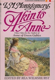 Akin to Anne (LM Montgomery)