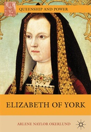 Elizabeth of York (Arlene Naylor Okerlund)