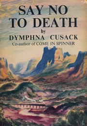 Say No to Death (Dymphna Cusack)