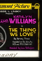 The Things We Love (1918)