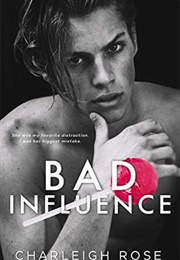 Bad Influence (Charleigh Rose)