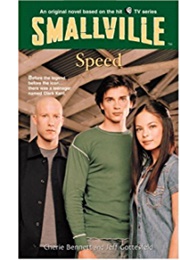 Smallville: Speed (Cherie Bennett and Jeff Gottesfeld)